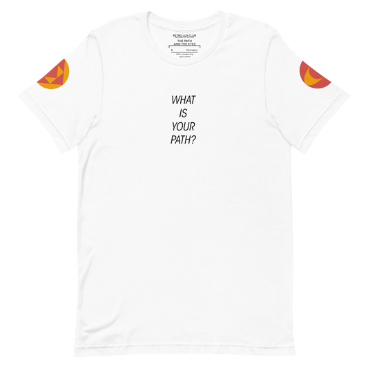 What is your path? Unisex Tee